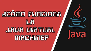 Como funciona a Java Virtual Machine?