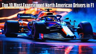 F1 Through History: The Most Experienced North American Drivers in F1! #f1 #NorthAmericanDrivers