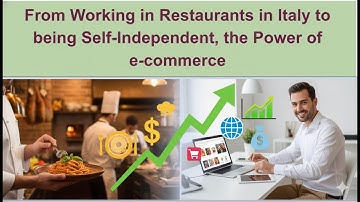 From Working in Restaurants in Italy to being Self-Independent, the Power of e-commerce