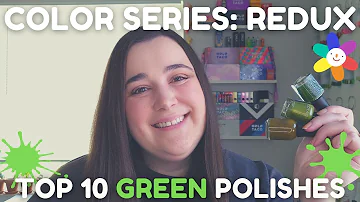 My FAVORITE Green Nail Polishes | Color Series: Redux