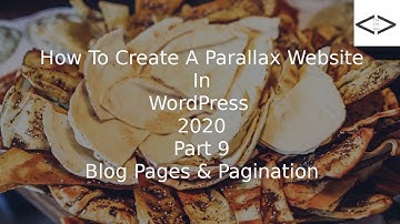 How To Make A Parallax Website In WordPress 2020 Part 9 - Blog Pages and Pagination