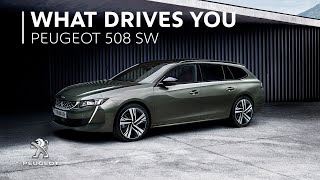 Peugeot 508 SW | What Drives You?