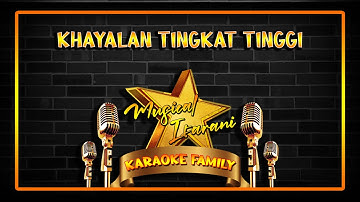 KHAYALAN TINGKAT TINGGI - NOAH NEW VERSION KARAOKE