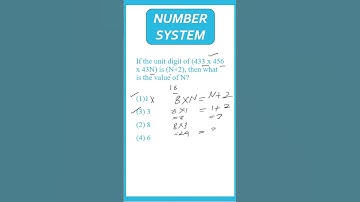 If the unit digit of (433 x 456 x 43N) is (N+2), then what is the value of N? #numbersystem #shorts