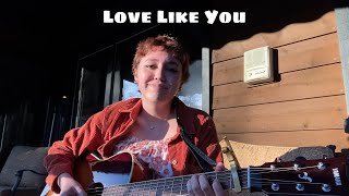 Love Like You - Rebecca Sugar (Cover)