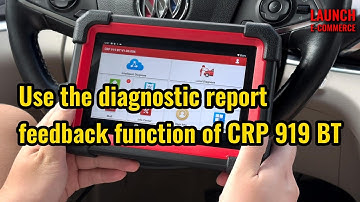 Use the diagnostic report feedback function of CRP 919 BT