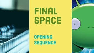 Piano Theme of Opening to Final Space [piano cover]