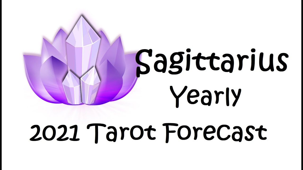 Sagittarius 2021 Yearly Tarot Forecast