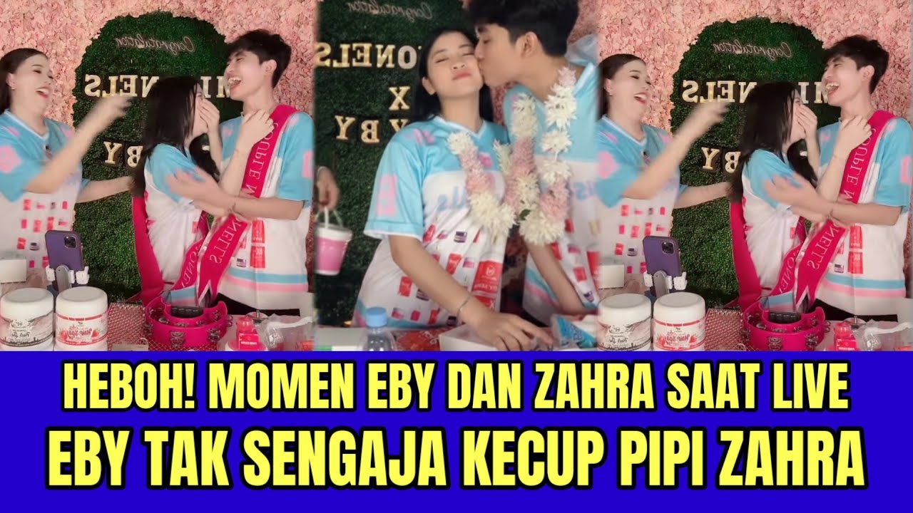 HEBOH! MOMEN EBY DAN ZAHRA SAAT LIVE, EBY TAK SENGAJA KECUP PIPI ZAHRA!