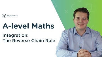 Integration: The Reverse Chain Rule | A-level Maths | OCR, AQA, Edexcel