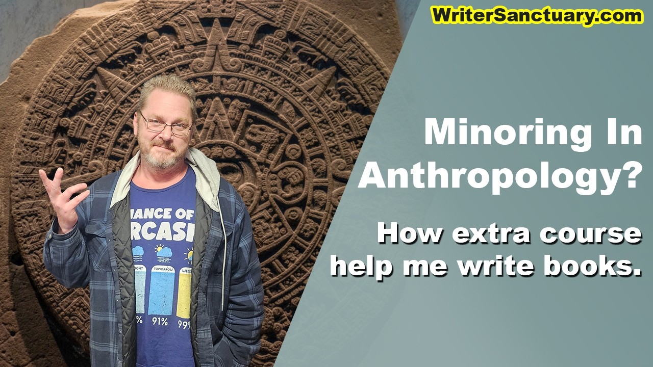 Why Should I Minor in Anthropology as a Writer?