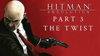 Hitman: Absolution - Part 3 - The Twist