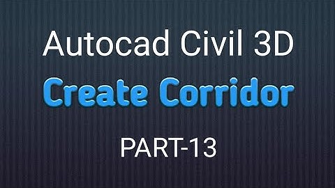 How to Create Corridor in AutoCAD Civil 3D-Part 13