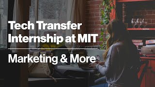 Tech Transfer Internship at MIT: Marketing and More