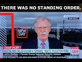 CNN: JOHN BOLTON TRUMP IS LYING - THERE WAS NO STANDING ORDER 8-16-2022