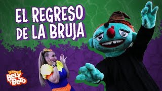 El Regreso de la Bruja  Bely y Beto