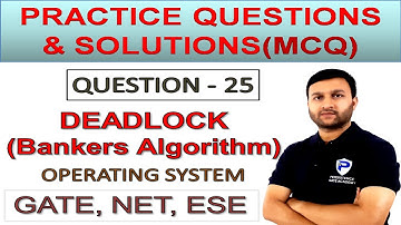 Deadlock Practice Question-25 | Bankers Algorithm using Semaphore | Operating System