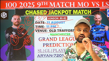 Manchester Originals Vs London Spirit Prediction 9TH MATCH HUNDRED 2025 MO VS LS Today Match  winner