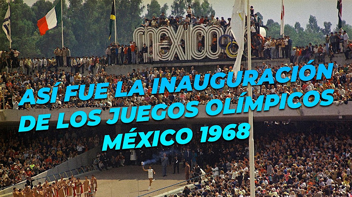 Así fue la ceremonia de inauguración de las Olimpiadas de México 1968