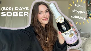 500 Days Sober: Why I Quit Drinking + Where I've Been