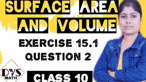 Class 10 Surface area and volume Exercise 15.1 Question 2