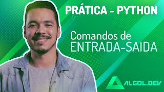 Comandos de entrada-saida (Prática em Python)
