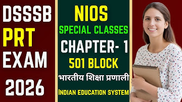 DSSSB PRT NIOS Block-501 Ch-1 | Full Summary | Complete Guide for DSSSB PRT Aspirants