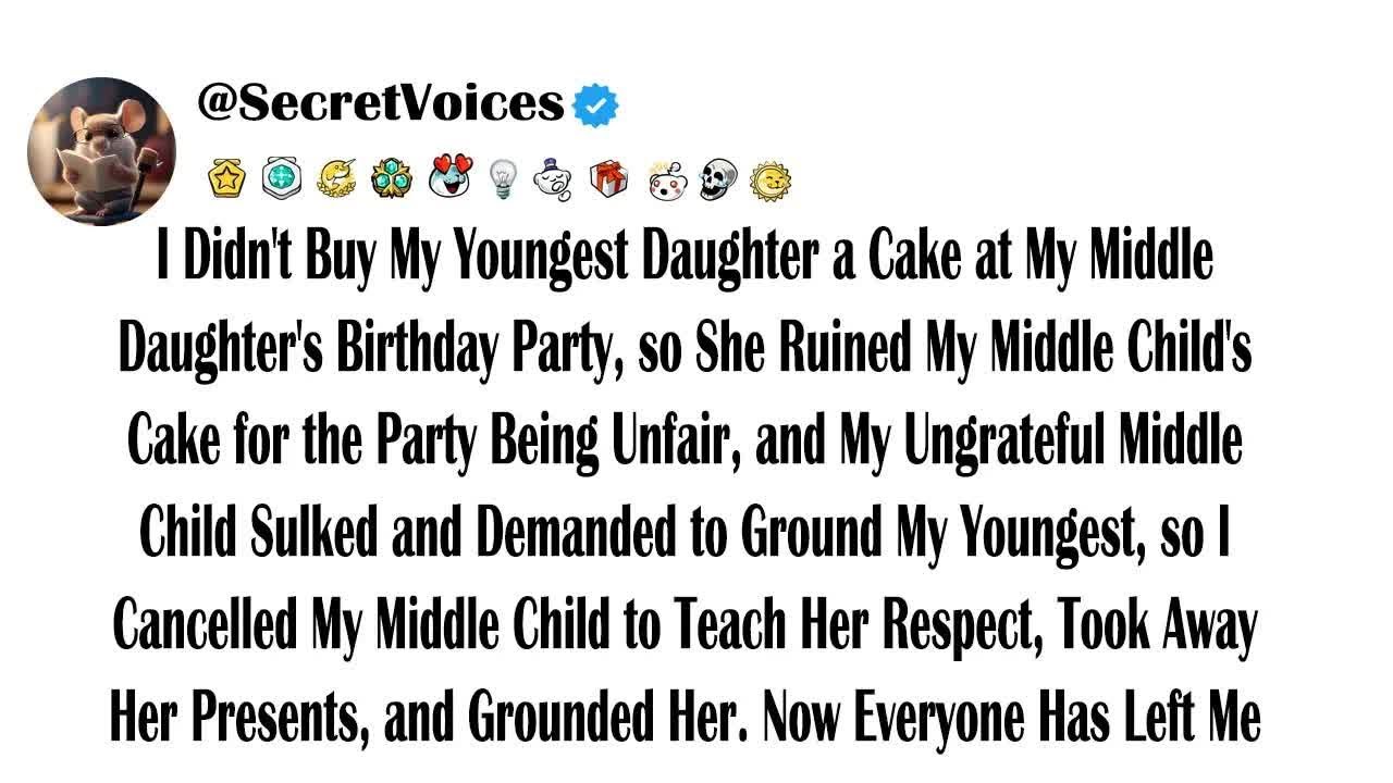 I Didn't Buy My Youngest Daughter a Cake at My Middle Daughter's Birthday Party, so She Ruined M