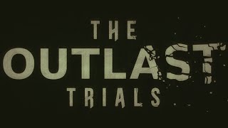 The Outlast Trials - Teaser