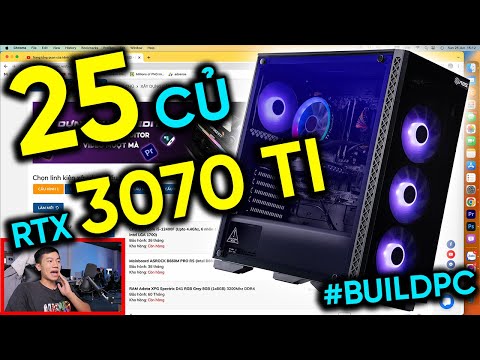 #BuildPC - PC loạn giá rồi - PC 25 Triệu là có RTX 3070 Ti rồi