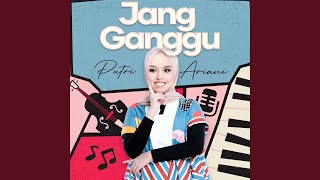Jang Ganggu (Putri Ariani Version)
