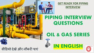 Piping supervisor Interview Questions| oil & gas piping engineer interview questions| pipe fitter