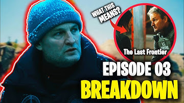 Het einde van aflevering 3 van The Last Frontier uitgelegd: Omdat ik zijn vrouw ben