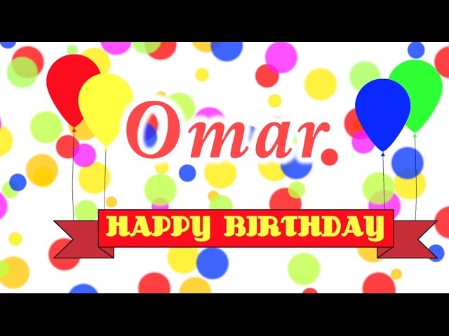 Happy Birthday Omar Song