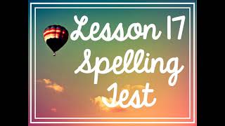 Lesson 17 Spelling Test