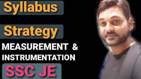Syllabus & Strategy of Electrical MEASUREMENT & INSTRUMENTATION | Measurement Syllabus for SSCJE | 1