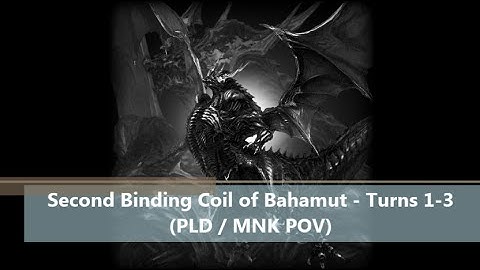 FFXIV ARR: Second Binding Coil of Bahamut Turns 1-3 PLD & MNK POV