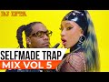 DJ LYTA - SELFMADE TRAP MIX VOL 5 | Migos,Cardi B,Gucci Mane,Lil Pump,Travis Scott,Nicki Minaj