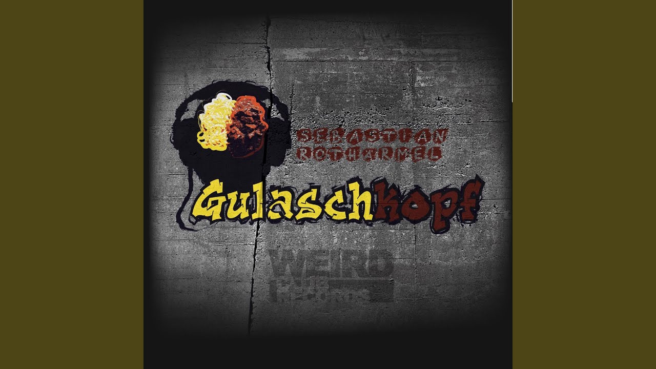 Watch Gulaschkopf on YouTube Watch Gulaschkopf on YouTube