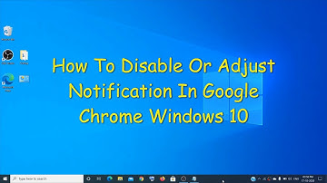 How To Stop or Block Notifications In Google Chrome Windows 10