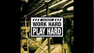 Wiz Khalifa - Work Hard, Play Hard (HQ Lyrics In Description)