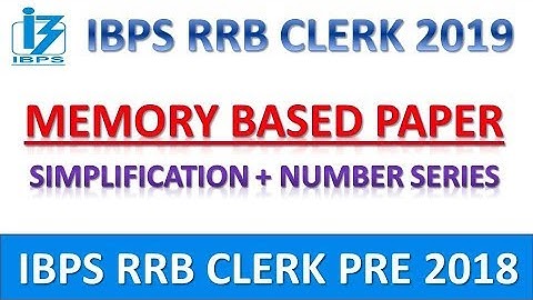 IBPS RRB CLERK PRE 2018 Memory Based Paper || Simplification + Wrong Number Series