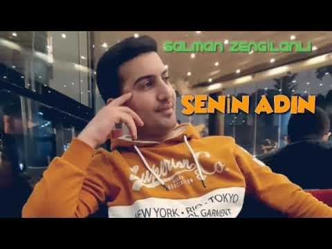 SALMAN ZENGİLANLİ SENİN ADIN 2020