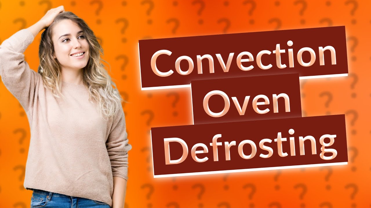 Can A Convection Oven Defrost at Matilda Brady blog