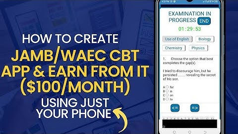 How to Create a JAMB/WAEC CBT App for free and earn money from it// Make Money Online