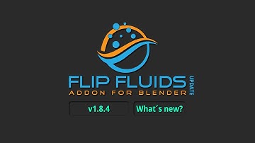 FLIP Fluids 1.8.4 – Polished & Powerful!