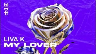 Liva Κ - My Lover (MIDH 067)