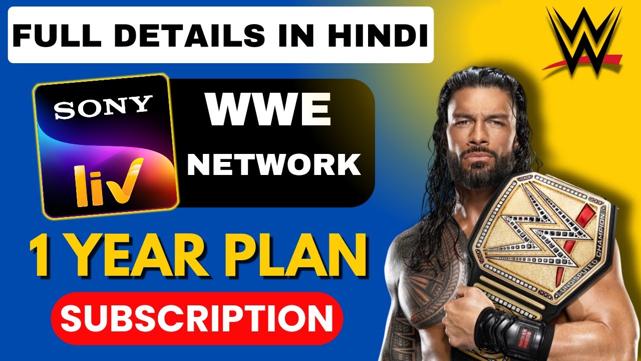 sonyliv wwe network 1 year plan details in hindi | wwe live in India 2024 