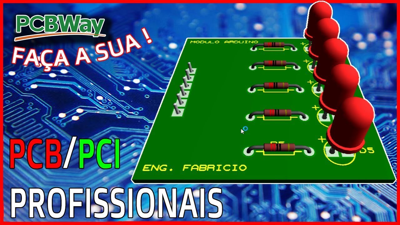 Como Fazer PCI’s profissionais sem ter ferramentas (PCBway)