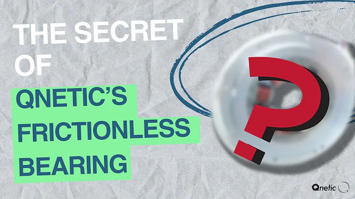 The Secret of Qnetic's Frictionless Bearing